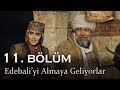 Moğollar, Edebali'yi almaya geliyor - Kuruluş Osman 11. Bölüm