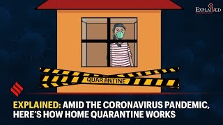 Amid The Coronavirus Pandemic Here's How Home Quarantine Works | Explained
