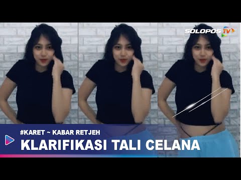 Klarifikasi Tali Mencurigakan | Joget Tiktok, Klarifikasi Tali Celana | #KARET ~ Kabar Retjeh