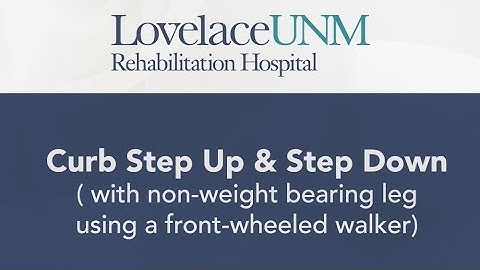 Curb Step Up/Down with Non-Weight Bearing Leg Using a Front-Wheeled Walker
