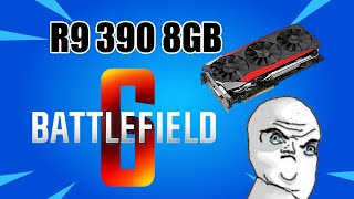 AMD R9 390 8GB - Battlefield 6 - It's better than you think