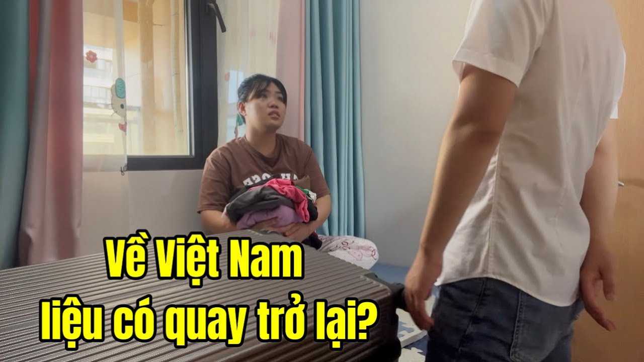 Thái độ của chồng Trung khi vợ quyết định bỏ về Việt Nam