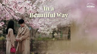 [Vietsub/Rom/Han] ♪ In A Beautiful Way - Kim Kyung Hee ♪ | OST Queen Of Tears 눈물의 여왕
