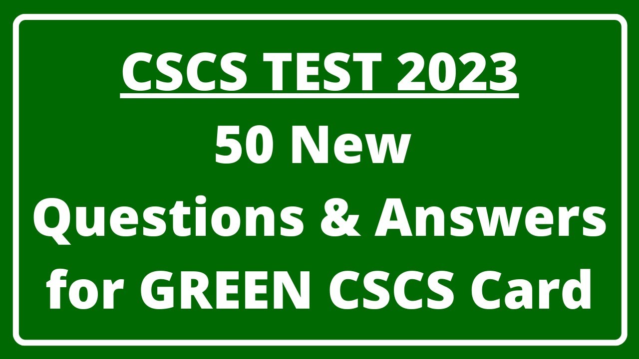 CSCS Test 2023 CSCS Card UK CSCS Green Card Test CiTB Health CSCS Test 2023 CSCS Card UK CSCS Green Card Test CiTB Health