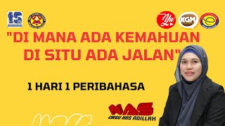 DI MANA ADA KEMAHUAN DI SITU ADA JALAN | 1 HARI 1 PERIBAHASA OLEH CIKGU NAS ADILLAH #01