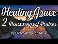 Thank You For The "HEALING GRACE" Full Album by Lifebreakthrough Music
