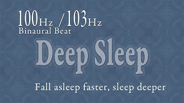 Deep Sleep 100Hz / 103Hz | 3 Hours Binaural Beats for Deep Relaxation