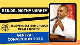 REV.DR.MOTHY VARKEY | BEC KERALA DIOCESE CONVENTION 2022|DAY 1| FEB 10