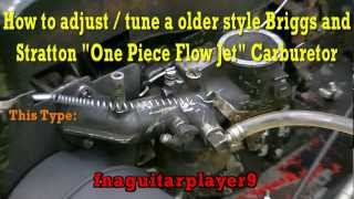 How to adjust a Briggs and Stratton One Piece Flow Jet Carburetor