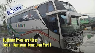 NAIK KASTA TERTINGGI BUS BUDIMAN || TRIP REPORT Budiman || Tasik - Jakarta Part 1
