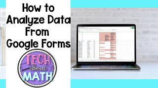 How to Quickly and Efficiently Analyze Data from Google Forms