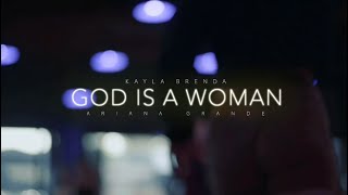 ARIANA GRANDE | “GOD IS A WOMAN” | KAYLA BRENDA CHOREOGRAPHY