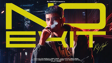 NO EXIT   (Official Video)  | RJ Antala feat Real Sach | New Haryanvi Song 2025