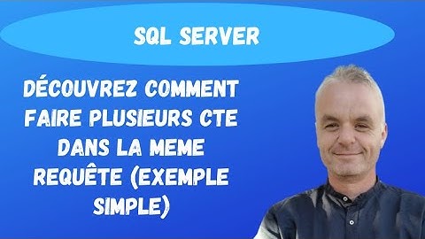 SQL pour les débutants : Découvrez comment faire plusieurs CTE dans la meme requête (exemple simple)