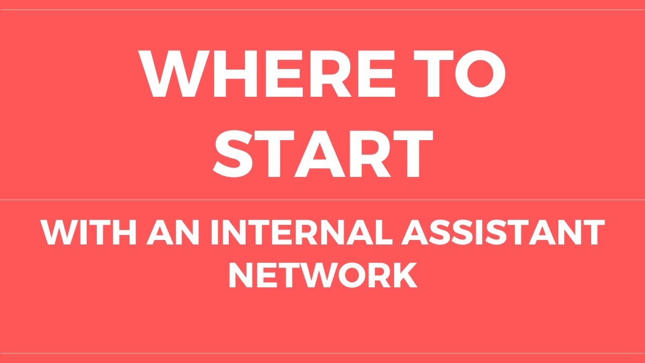How to Start Building an Internal Assistant Network