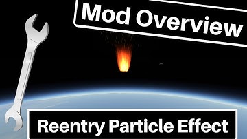 KSP Mod Overview: Reentry Particle Effect