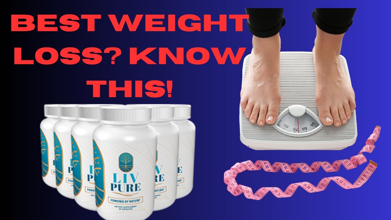 BEST WEIGHT LOSS – ((REAL CUSTOMER)) – BEST WEIGHT LOSS Review – LIV PURE – LIV PURE Reviews