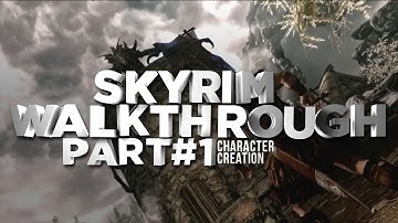 Region | Character Creation!! | (Skyrim Walkthrough Part #1)