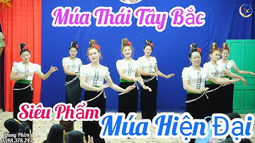 MÚA THÁI TÂY BẮC - ĐIỆU MÚA THÁI SIÊU PHẨM ĐVN CỤM 3 NGÀY MÙNG 1 TẾT