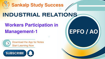 Workers Participation in Management | EPFO/AO | APFC | Industrial Relations