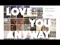Love You Anyway TRAILER | 2022