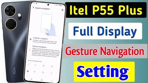 How To Gesture Navigation Setting In Itel P55 Plus/Itel p55 + Me swipe gesture navigation setup