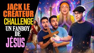 JACK le CRÉATEUR challenge des fans de JESUS @JackLeFouX