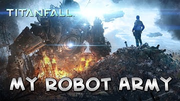 My Robot Army | Titanfall - Achievement guide