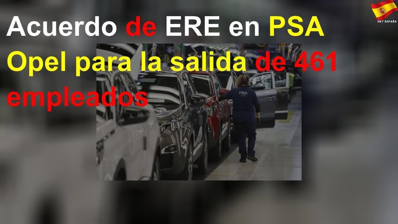 Acuerdo de ERE en PSA Opel para la salida de 461 empleados - YouTube