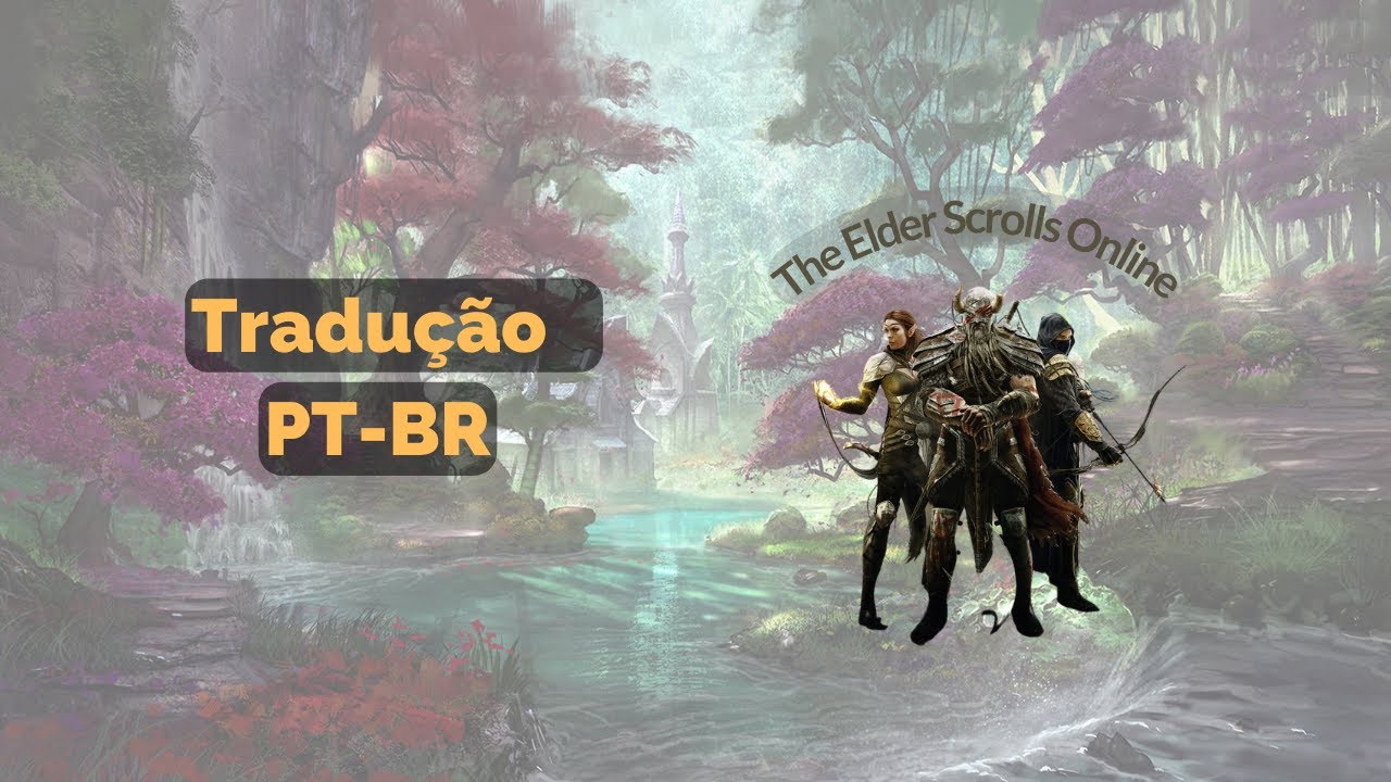 Tradução - v2023] Elder Scrolls Online em PORTUGUÊS - Como