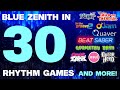 Blue Zenith in 30 Rhythm Games!