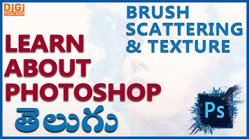 Learn About Photoshop || Brush Scattering & Texture in Photoshop (Telugu) || Digi Teacher
