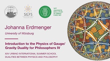 Johanna Erdmenger - Introduction to the Physics of Gauge/Gravity Duality for Philosophers IV