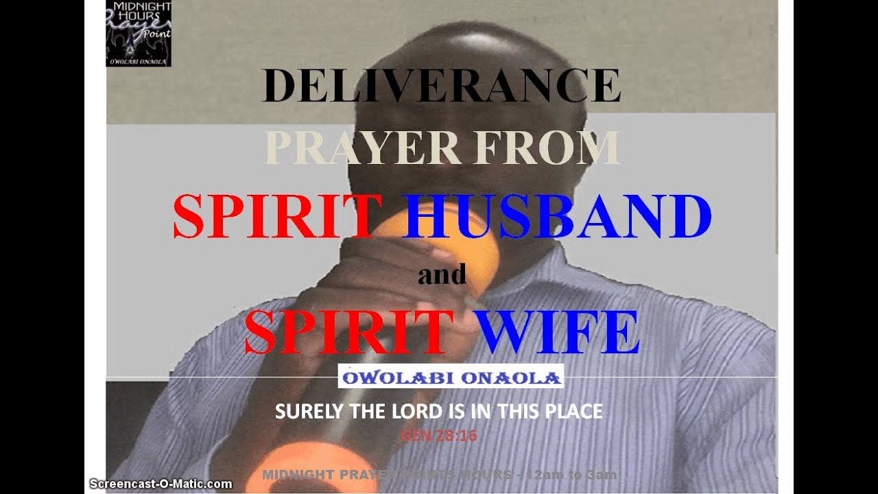 Deliverance prayers from Spirit Husband and Wife - Owolabi Onaola - YouTube