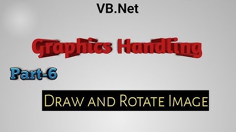 Draw and Rotate Image in vb.net|Graphics Handling