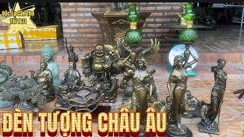 💥💥 Đèn mang xong Mỹ mạ vàng _ Tượng Đồng Xưa _ Di Lạc Cửi Rồng. Tối 16/1 #độclạcầnthơ #đồcổ
