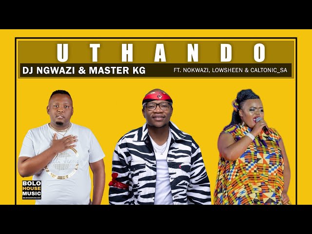 DJ Ngwazi & Master KG - Uthando Feat  Nokwazi, Lowsheen, Caltonic Sa (Official Audio) class=