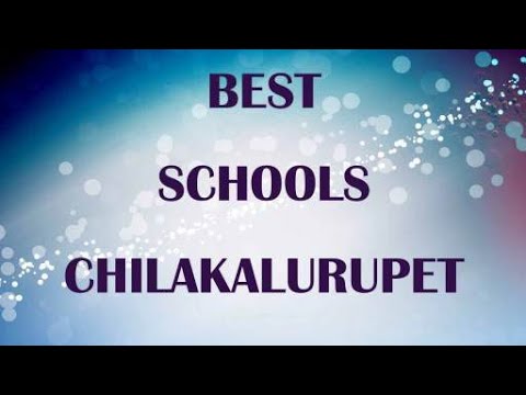 Best Schools Around Chilakalurupet, India