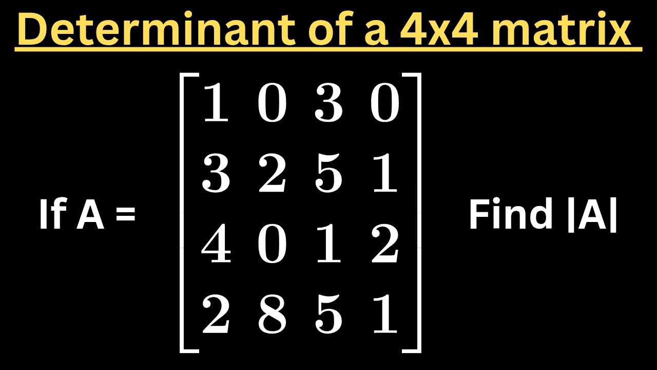 How to calculate the Determinant of a 4x4 Matrix