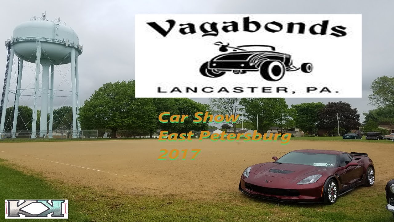 Vagabonds Car Show East Petersburg Day 2017 YouTube
