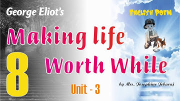 EG08 Poem - Making Life Worth While | George Eliot | English | Unit 3 | Mrs. Josephine Jebaraj | 8
