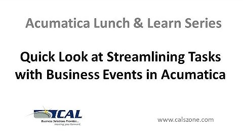 Quick Look at Streamlining Tasks with Business Events in Acumatica