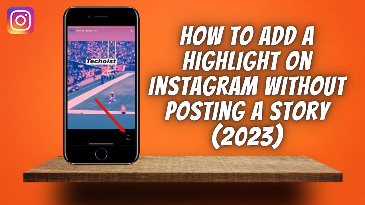 How To Add A Highlight On Instagram Without Posting A Story (2023 ...