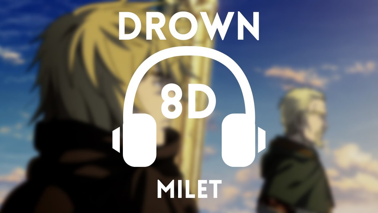 〚Drown〛by milet「8D MUSIC」Vinland Saga - Ending 2 〚Drown〛by milet「8D MUSIC」Vinland Saga - Ending 2