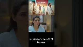 Sazawaar Episode 14 Teaser | Sazawaar Episode 14 promo | Sazawaar 14 epi  | ARY Digital | #shorts