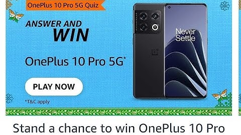 Amazon OnePlus 10 Pro 5G Quiz Answers Today10 AUGUST 2022 | Daily Quiz Time