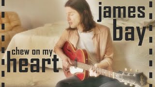 James Bay - Chew On My Heart (Letra en Español)