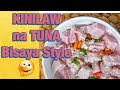 Kinilaw na Tuna || Bisaya Version