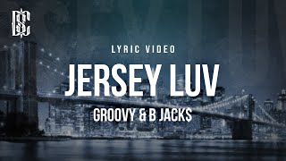 GROOVY & B Jack$ - jersey luv | Lyrics