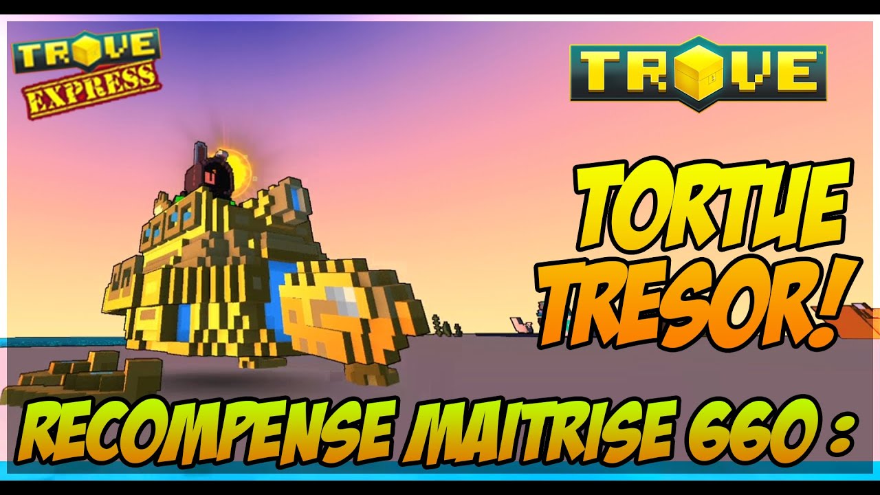 TROVE - La monture trésor-tortue, la récompense de maîtrise trove 660